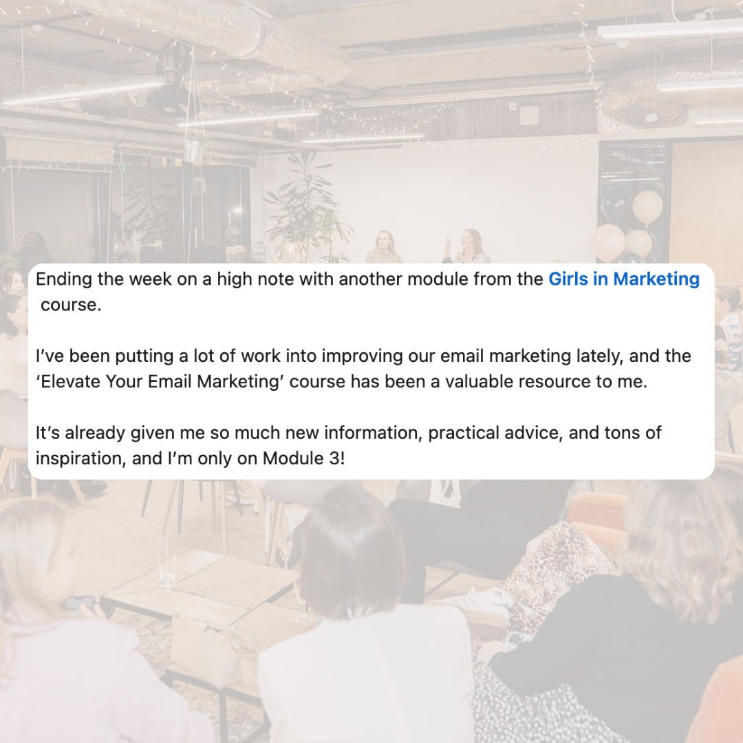 I'm ending my week on a high with another module from the girls in marketing course. I've been putting a lot of work into improving our email marketing lately , and the 'Elevate Your Email Marketing' course has been a valuable resoure to me. Its already given me so much new information, practical advice, and tons of inspiration, and I'm only on Module 3!