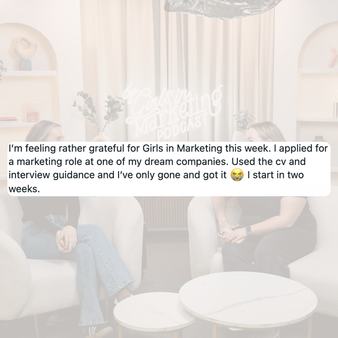 I'm feeling rather grateful for Girls in Marketing this week. I applied for a marketing role at one of my dream companies, used the CV and interview guidance and I've only gone and got it! I start in two weeks.